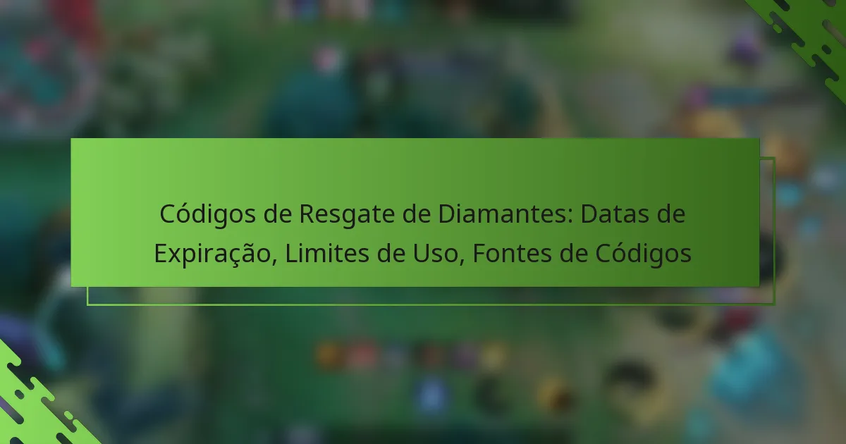 Códigos de Resgate de Diamantes: Datas de Expiração, Limites de Uso, Fontes de Códigos