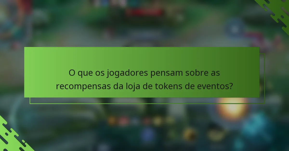 O que os jogadores pensam sobre as recompensas da loja de tokens de eventos?